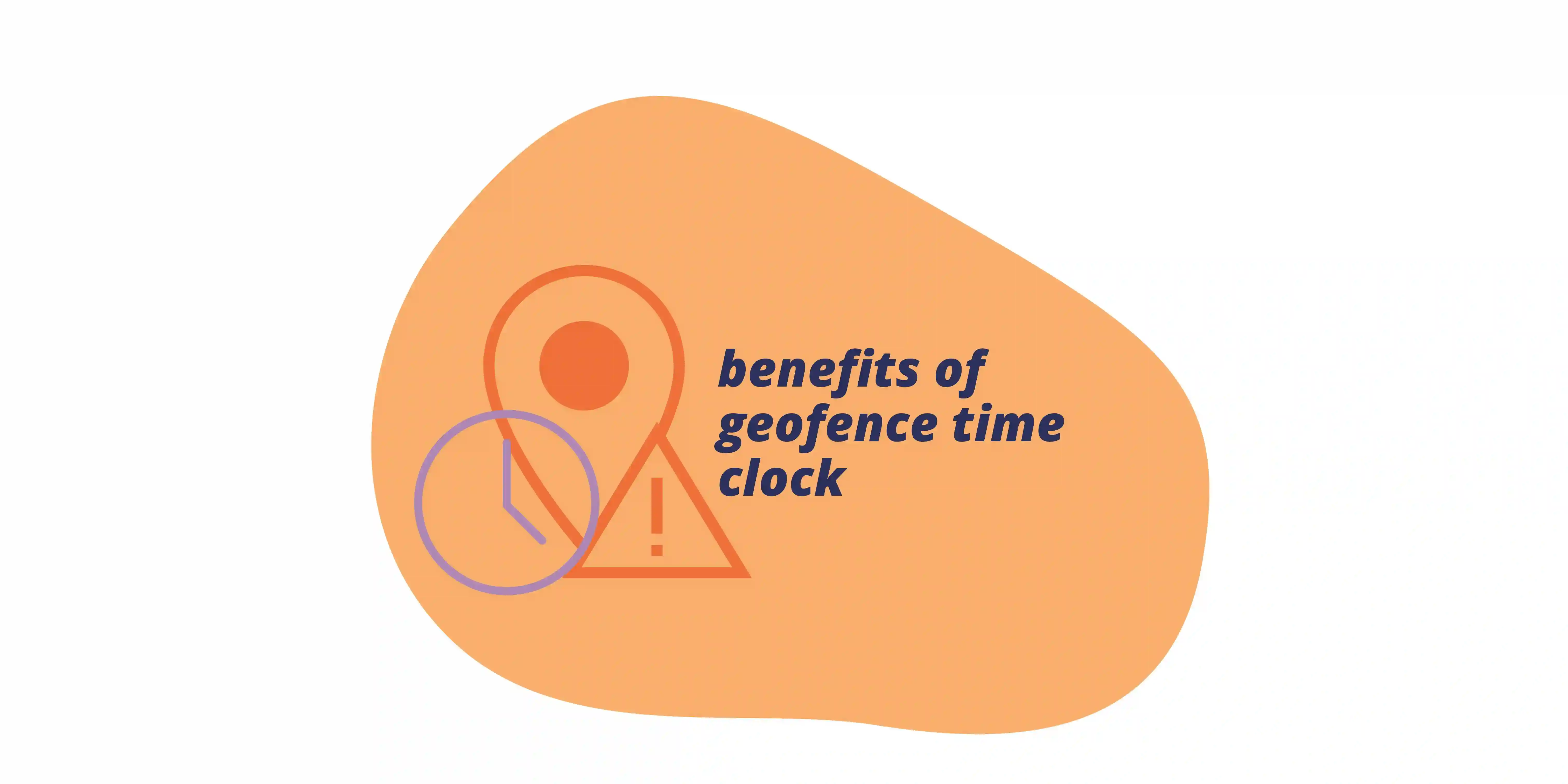 Timeero 6 Benefits of a Geofence Time Clock Timeero